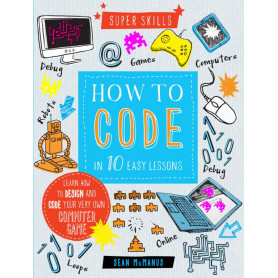 How to Code in 10 Easy Lessons Super Skills