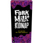 FORK MILK KIDNAP